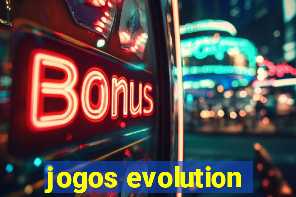 jogos evolution