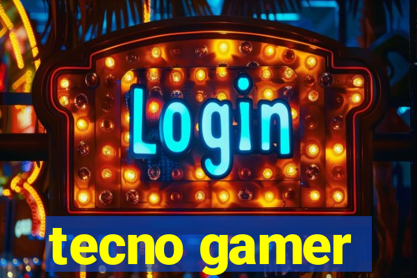 tecno gamer