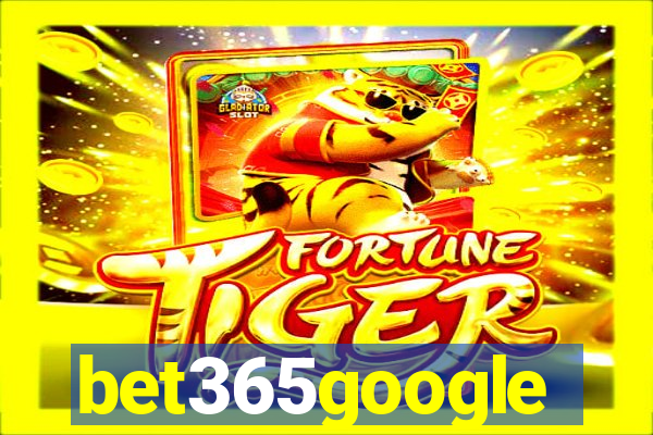 bet365google