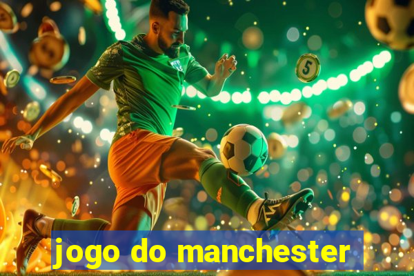 jogo do manchester