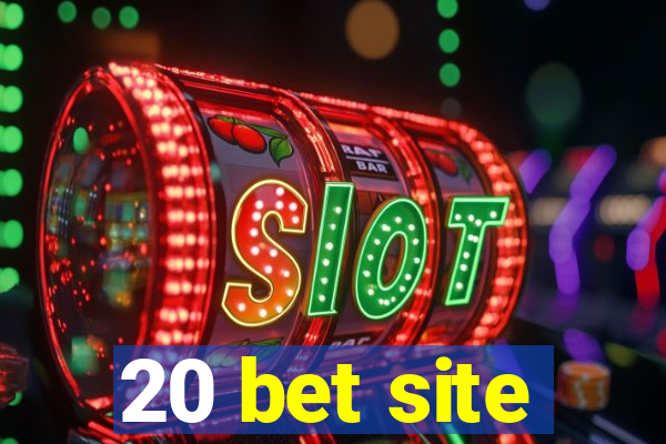 20 bet site