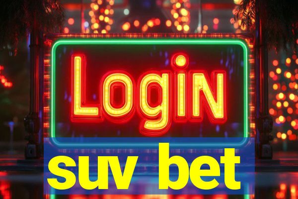 suv bet