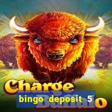 bingo deposit 5 get 25 free