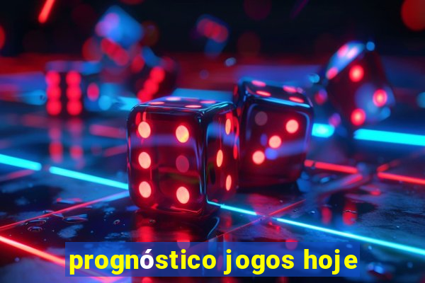 prognóstico jogos hoje