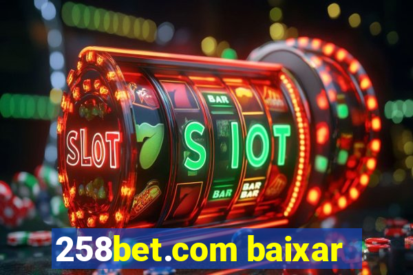 258bet.com baixar