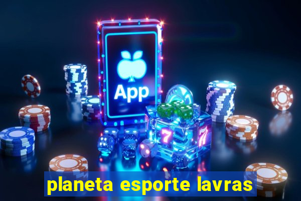 planeta esporte lavras