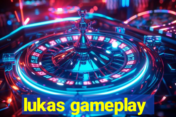 lukas gameplay