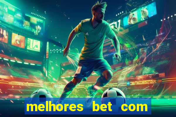 melhores bet com bonus de cadastro