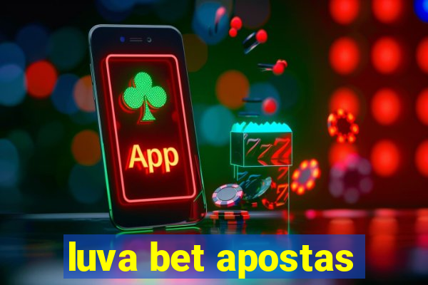 luva bet apostas