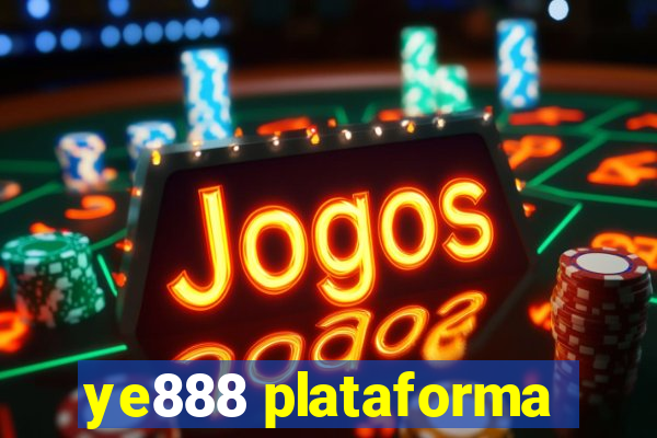 ye888 plataforma