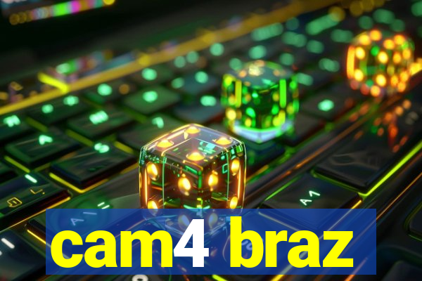 cam4 braz