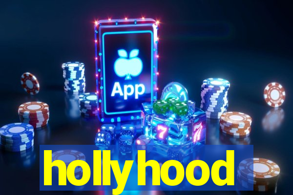 hollyhood