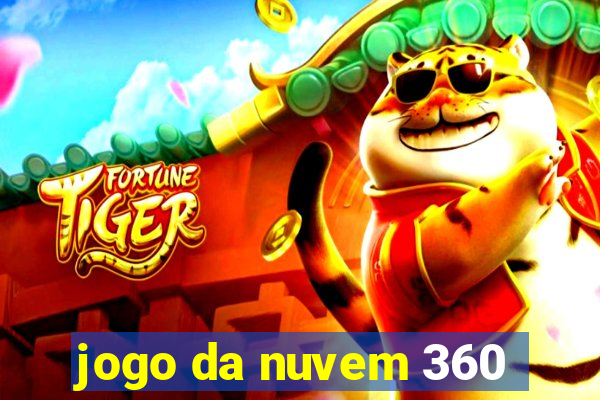 jogo da nuvem 360