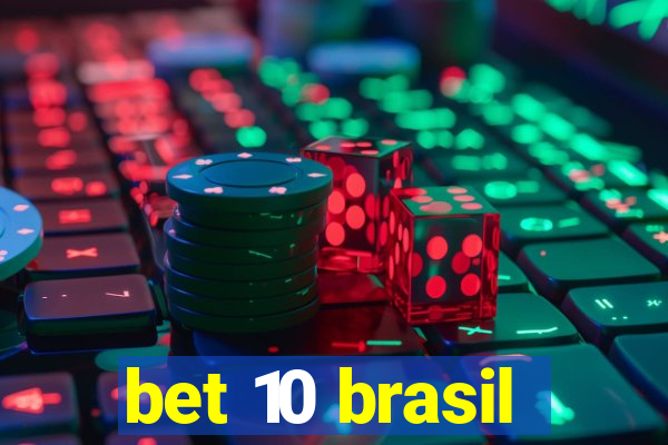 bet 10 brasil