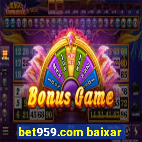 bet959.com baixar