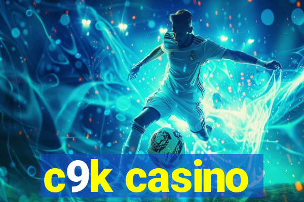 c9k casino