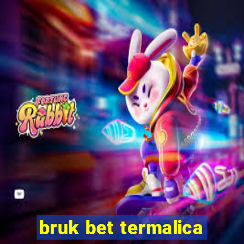 bruk bet termalica