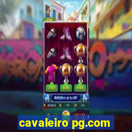 cavaleiro pg.com