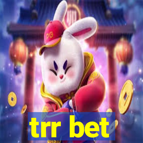 trr bet