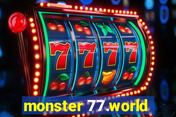 monster 77.world