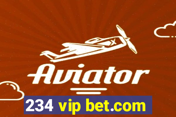 234 vip bet.com