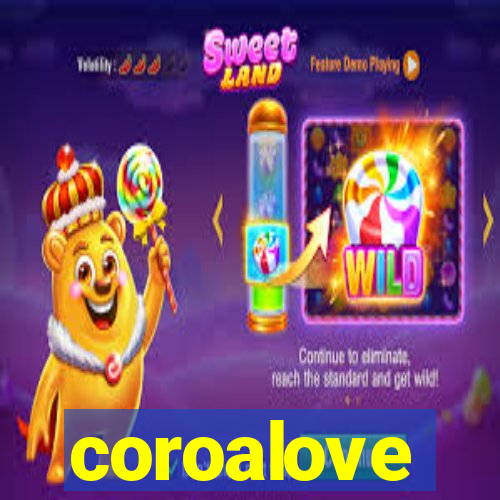 coroalove