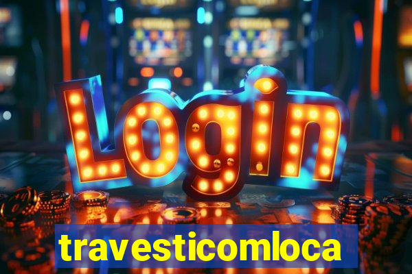 travesticomlocal