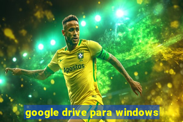 google drive para windows