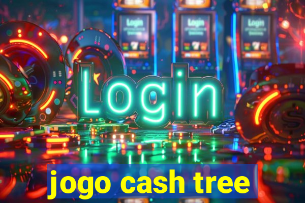 jogo cash tree