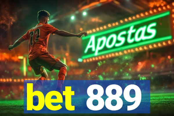 bet 889