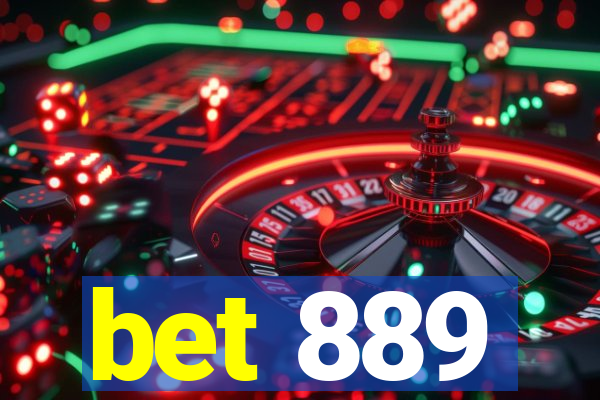 bet 889