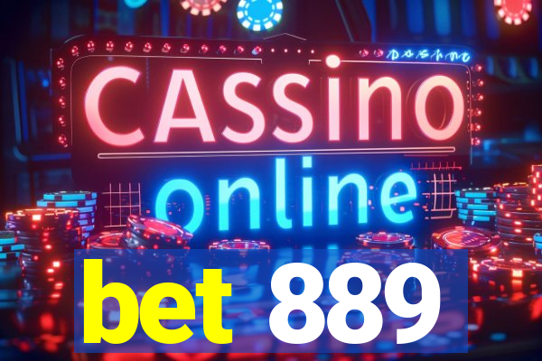 bet 889