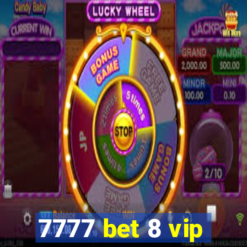 7777 bet 8 vip