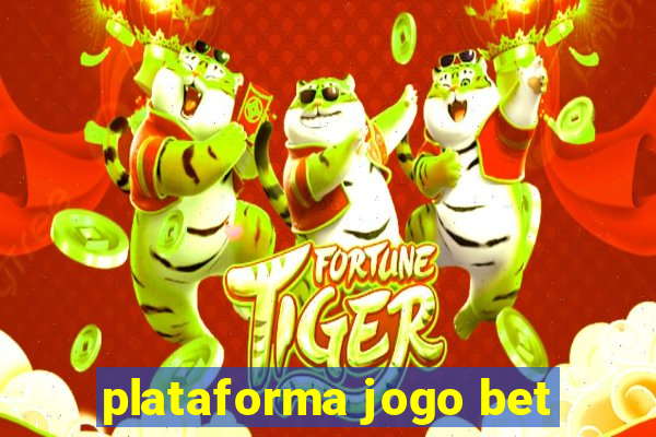 plataforma jogo bet