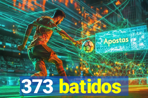 373 batidos