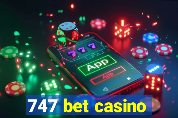 747 bet casino