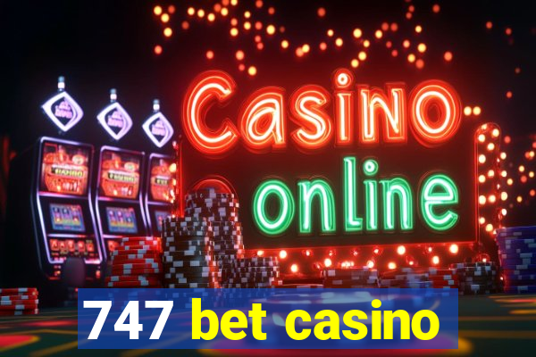 747 bet casino