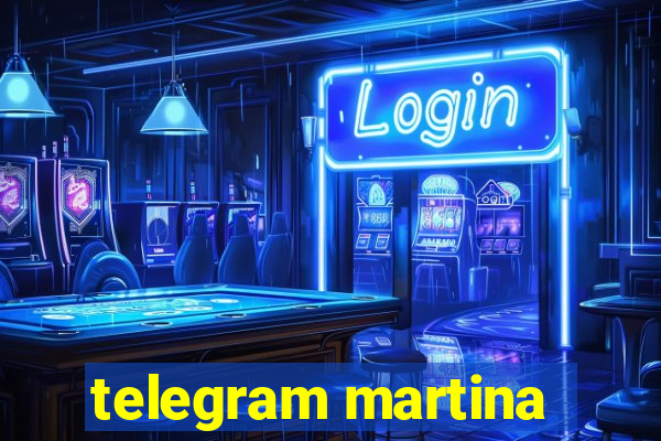 telegram martina