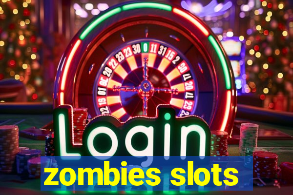 zombies slots