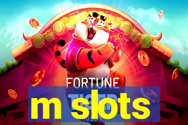 m slots