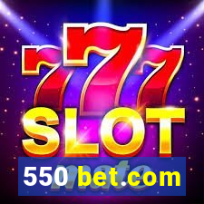 550 bet.com