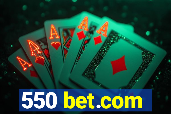 550 bet.com