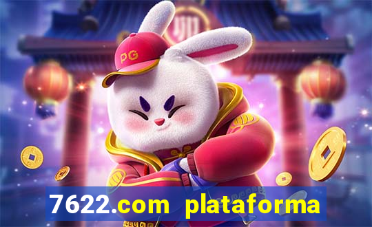 7622.com plataforma de jogos