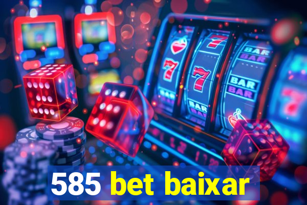 585 bet baixar