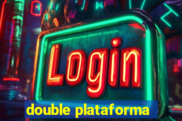 double plataforma