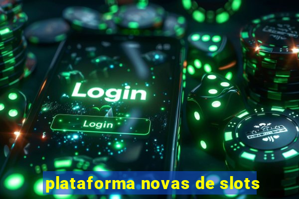 plataforma novas de slots