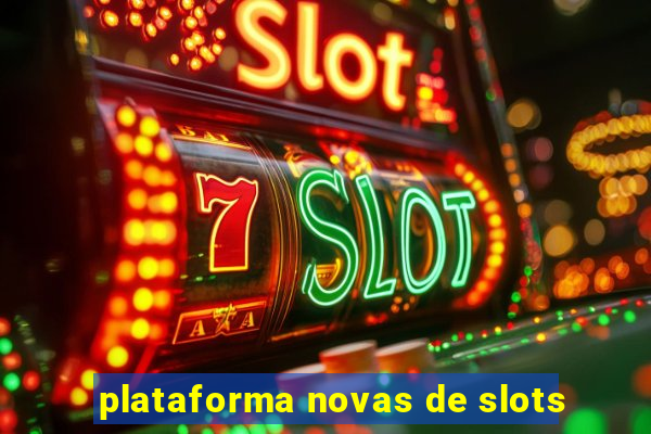 plataforma novas de slots