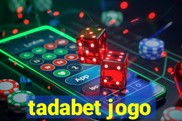 tadabet jogo