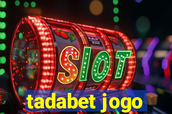 tadabet jogo