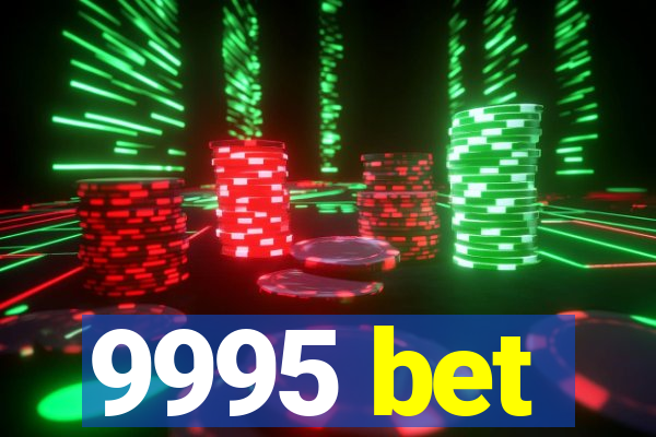 9995 bet